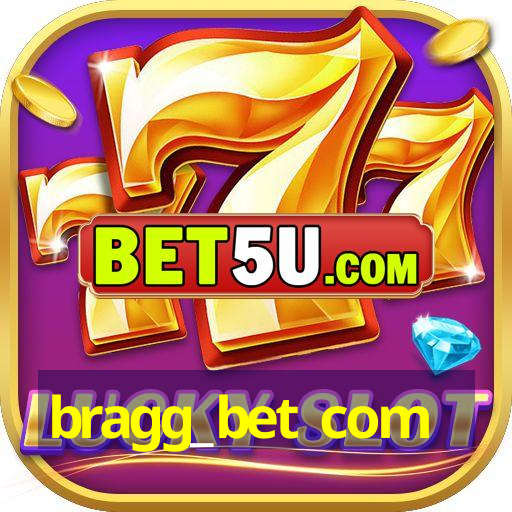 bragg_bet com